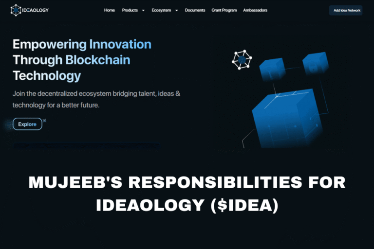 MUJEEB'S RESPONSIBILITIES FOR IDEAOLOGY ($IDEA)